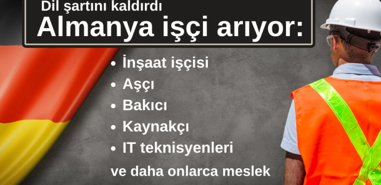 Almanya dil bilme şartını kaldırdı: 55 bin TL maaşla işçi arıyor!
